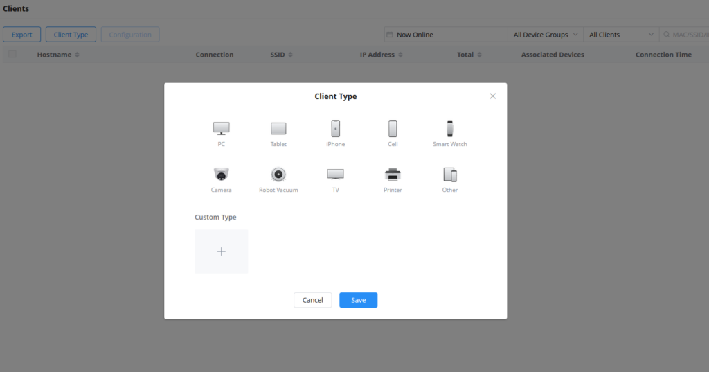 Modal titled Client Type with icons for PC, Tablet, iPhone, Cell, Smart Watch, Camera, Robot Vacuum, TV, Printer, Other; includes Custom Type box with plus, and Cancel/Save buttons.