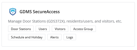 GDMS SecureAccess Module - Documentation Center GDMS SecureAccess panel with shield icon and buttons: Door Stations, Users, Visitors, Access Group, Schedule/Holiday, Alerts, Logs.