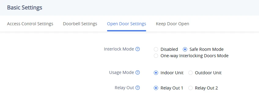 Safe Room Mode - Indoor Unit - Documentation Center Basic Settings > Open Door Settings: Interlock Mode: Safe Room Mode; Usage: Indoor Unit; Relay Out: Relay Out 1.
