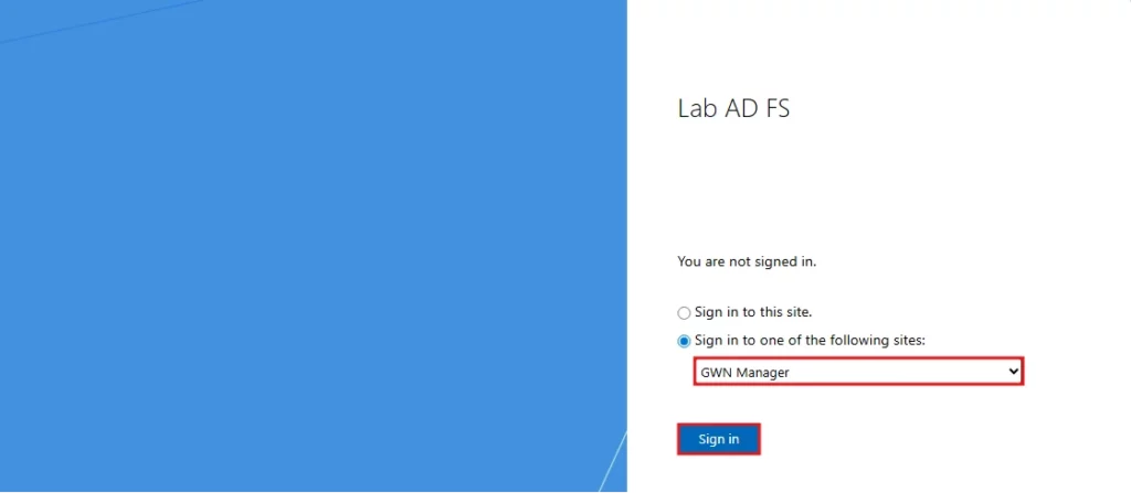 Sign_in_App_Selection - Documentation Center AD FS sign-in page: blue left panel, white right panel with 'Lab AD FS' and a site sign-in dropdown set to 'GWN Manager' with a Sign in button.