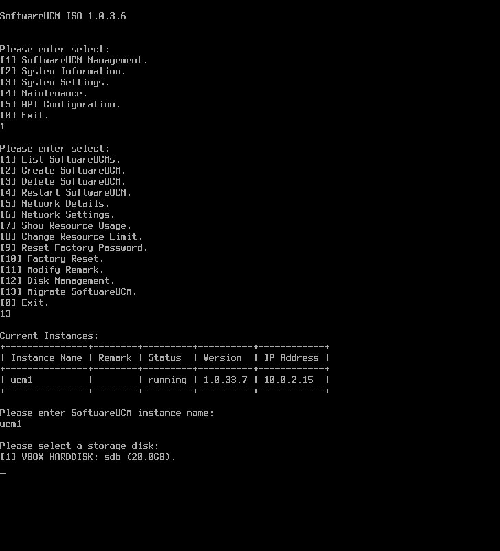 SoftwareUCM Migration 1 - Documentation Center Black console screen showing a SoftwareUCM CLI with a two-level menu: main options (SoftwareUCM Management, System Information, System Settings, Maintenance, API Configuration, Exit) and a sub-menu (List/Create/Delete/Restart/Details, etc.). A 'Current Instances' table lists one instance: ucm1, status running, version 1.0.33.7, IP 10.0.2.15. Prompts read: 'Please enter SoftwareUCM instance name:' and 'Please select a storage disk:' with an option 'VBOX HARDDISK: sdb (20.0GB).
