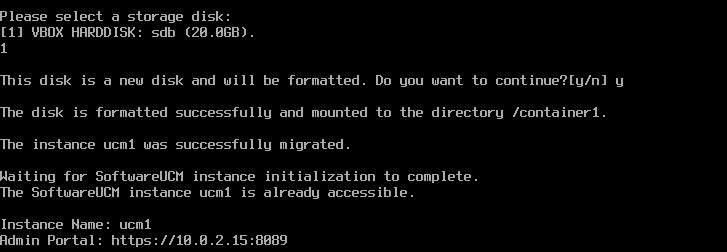 SoftwareUCM Migration 2 - Documentation Center Terminal output of a disk setup flow: asks to select disk (sdb 20.0GB), confirm formatting, reports mounting to /container1, notes that ucm1 was migrated, and shows Admin Portal URL https://10.0.2.15:8089.