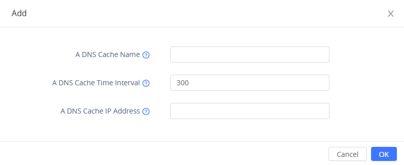 Add DNS cache dialog with fields for DNS Cache Name, DNS Cache Time Interval set to 300, and DNS Cache IP Address, with Cancel and OK buttons.