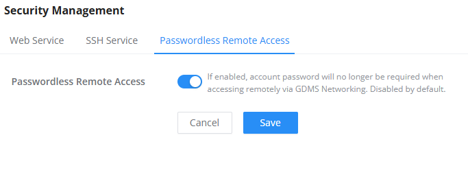 Passwordless Remote Access - Documentation Center Security Management: Passwordless Remote Access tab with an ON toggle, description text, and Cancel and Save buttons.