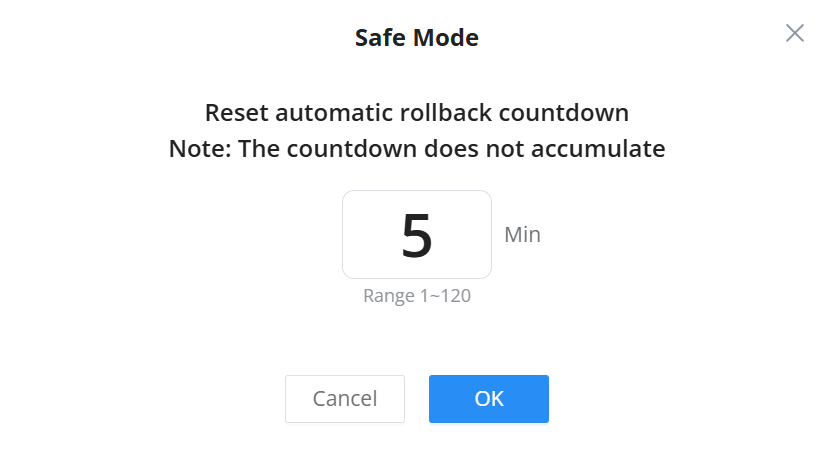 Safe Mode Reset Timer - Documentation Center Safe Mode modal: reset automatic rollback countdown, currently 5 minutes (range 1–120); Cancel and OK buttons visible.